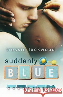 Suddenly Blue Tressie Lockwood 9781500284442 Createspace - książka