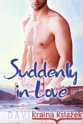 Suddenly in Love David Horne 9781697550641 Independently Published - książka