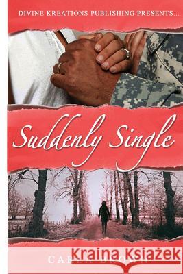 Suddenly Single Carla Brown 9781533144393 Createspace Independent Publishing Platform - książka