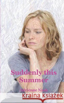 Suddenly this Summer Nash, Adrienne 9781520155661 Independently Published - książka