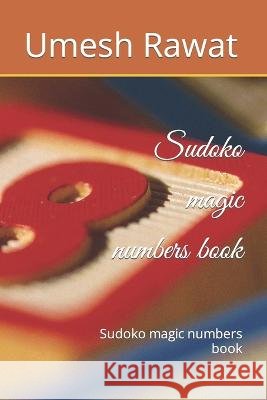 Sudoko magic numbers book: Sudoko magic numbers book Umesh Rawat   9798361208142 Independently Published - książka