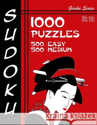 Sudoku 1,000 Puzzles, 500 Easy & 500 Medium: Sudoku Puzzle Book With Two Levels of Difficulty To Help You Improve Your Game Katsumi 9781540850904 Createspace Independent Publishing Platform - książka
