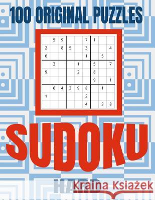 Sudoku 100 Original Puzzles Hard: Accept the Challenge with 100 Sudoku Puzzles for the Advanced Puzzler and Sudoku Fan Kanig Designs 9781099368462 Independently Published - książka