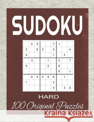 Sudoku 100 Original Puzzles Hard: Accept the Challenge with 100 Sudoku Puzzles for the Advanced Puzzler and Sudoku Fan Kanig Designs 9781099381287 Independently Published - książka