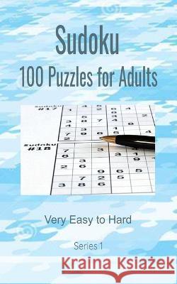 Sudoku 100 Puzzles for Adults: Very Easy to Hard Aba Publishing 9798357111791 Independently Published - książka