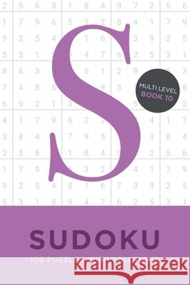 Sudoku 100 Puzzles with Solutions. Multi Level Book 10: Problem solving mathematical travel size brain teaser book - ideal gift Tim Bird 9781694063052 Independently Published - książka