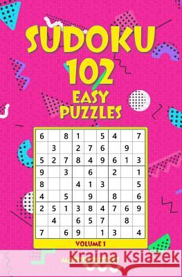 Sudoku: 102 Easy Puzzles Matrix Puzzles 9781981210251 Createspace Independent Publishing Platform - książka