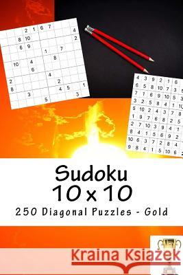 Sudoku 10 X 10 - 250 Diagonal Puzzles - Gold: The Book Will Help You Relax Andrii Pitenko 9781985336087 Createspace Independent Publishing Platform - książka