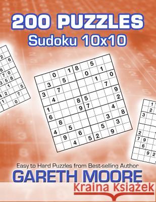 Sudoku 10x10: 200 Puzzles Gareth Moore 9781490427317 Createspace - książka