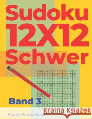 Sudoku 12x12 Schwer - Band 3: Sudoku Irregular - Sudoku Varianten -Logikspiele Für Erwachsene Book, Panda Puzzle 9781086463644 Independently Published - książka