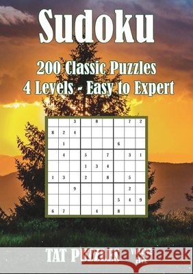 Sudoku: 200 Classic Puzzles - 4 Levels - Easy to Expert Tat Puzzles, Margaret Gregory 9781925332483 Tried and Trusted Indie Publishing - książka