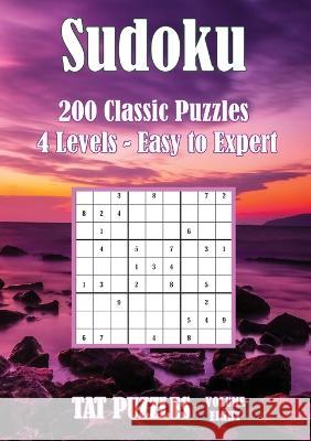 Sudoku 200 Classic Puzzles - Volume 8: 4 Levels - Easy to Expert Tat Puzzles Margaret Gregory  9781922695284 Tried and Trusted Indie Publishing - książka