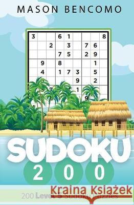 Sudoku 200: Even More Magical Medium Sudoku Mason Bencomo 9781732112940 Covepoint Publishing - książka