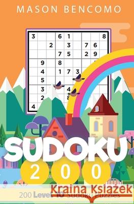 Sudoku 200: The Hardest Sudoku Puzzles In The World Mason Bencomo 9781732112995 Covepoint Publishing - książka