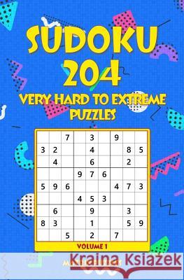 Sudoku: 204 Very Hard to Extreme Puzzles Matrix Puzzles 9781981213733 Createspace Independent Publishing Platform - książka