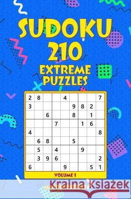 Sudoku: 210 Extreme Puzzles Matrix Puzzles 9781981210855 Createspace Independent Publishing Platform - książka