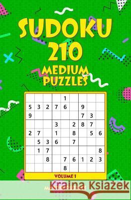Sudoku: 210 Medium Puzzles Matrix Puzzles 9781981210688 Createspace Independent Publishing Platform - książka