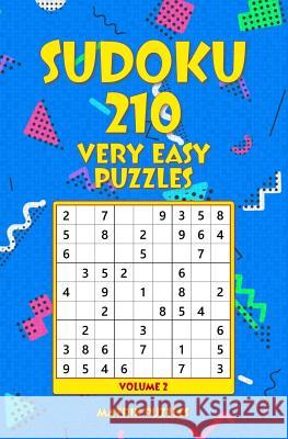 SUDOKU 210 Very Easy Puzzles Puzzles, Matrix 9781986606042 Createspace Independent Publishing Platform - książka