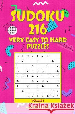 Sudoku: 216 Very Easy to Hard Puzzles Matrix Puzzles 9781981215508 Createspace Independent Publishing Platform - książka