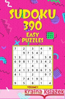 Sudoku: 390 Easy Puzzles Matrix Puzzles 9781981211074 Createspace Independent Publishing Platform - książka