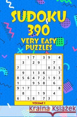 Sudoku: 390 Very Easy Puzzles Matrix Puzzles 9781981210930 Createspace Independent Publishing Platform - książka