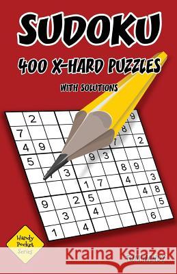 Sudoku 400 Extra Hard Puzzles With Solutions: A Handy Pocket Series Book Handy, Tom 9781535578929 Createspace Independent Publishing Platform - książka