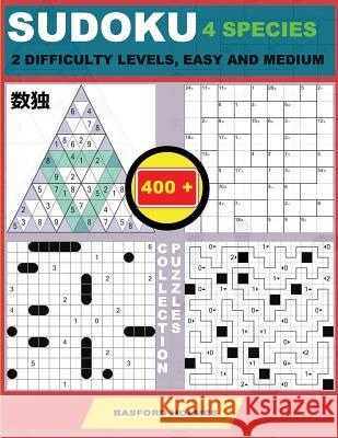 Sudoku 4 Species. 2 Difficulty Levels, Easy and Medium. 400 Collection Puzzles: Lighthouse Battleship - Yajilin - Calcudoku - Tridoku. Holmes Presents Basford Holmes 9781796307580 Independently Published - książka