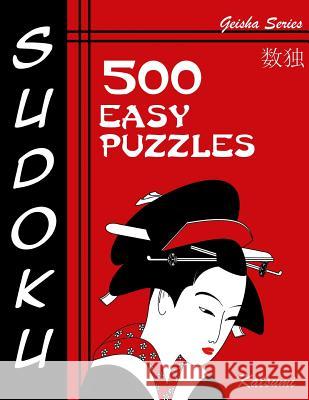 Sudoku 500 Easy Puzzles: Geisha Series Book Katsumi 9781943828739 Fat Dog Publishing, LLC - książka