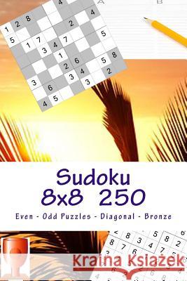 Sudoku 8 X 8 - 250 Even - Odd Puzzles - Diagonal - Bronze: Great Option to Relax Andrii Pitenko 9781985425248 Createspace Independent Publishing Platform - książka