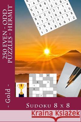 Sudoku 8 x 8 - 250 Even - Odd Puzzles - Hermit - Gold: Excellent level Pitenko, Andrii 9781985555839 Createspace Independent Publishing Platform - książka