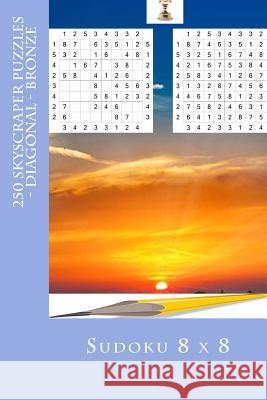 Sudoku 8 X 8 - 250 Skyscraper Puzzles - Diagonal - Bronze: What Could Be Better Than Sudoku Andrii Pitenko 9781985576926 Createspace Independent Publishing Platform - książka