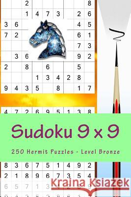 Sudoku 9 X 9 - 250 Hermit Puzzles - Level Bronze: Best Puzzles for You Andrii Pitenko 9781986007290 Createspace Independent Publishing Platform - książka