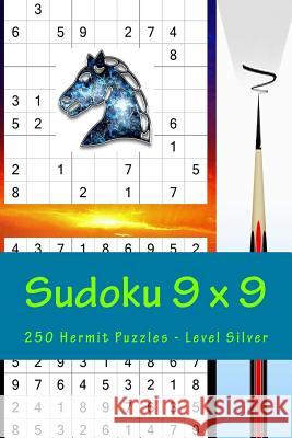 Sudoku 9 X 9 - 250 Hermit Puzzles - Level Silver: Best Puzzles for You Andrii Pitenko 9781986007900 Createspace Independent Publishing Platform - książka