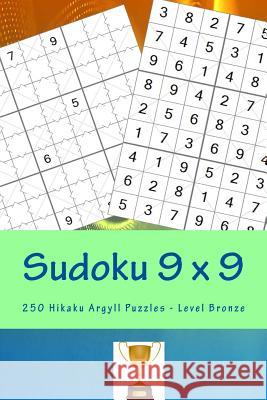 Sudoku 9 X 9 - 250 Hikaku Argyll Puzzles - Level Bronze: A Book for Rest, Relaxation and Entertainment Andrii Pitenko 9781986213820 Createspace Independent Publishing Platform - książka
