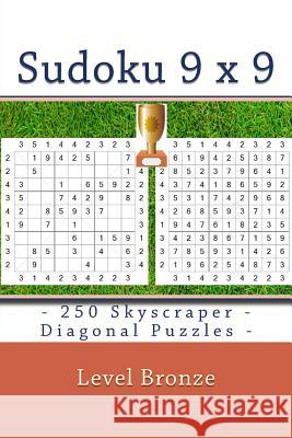Sudoku 9 X 9 - 250 Skyscraper - Diagonal Puzzles - Level Bronze: Sudoku Puzzle Books Easy Andrii Pitenko 9781986435154 Createspace Independent Publishing Platform - książka