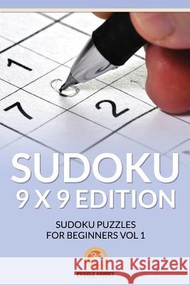 Sudoku 9 x 9 Edition: Sudoku Puzzles for Beginners Vol 1 Comet, Puzzle 9781534868403 Createspace Independent Publishing Platform - książka