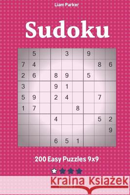 Sudoku - 200 Easy Puzzles 9x9 vol.1 Liam Parker 9781097936823 Independently Published - książka