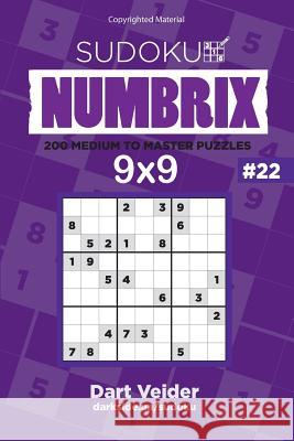 Sudoku - 200 Medium to Master Puzzles 9x9 (Volume 22) Dart Veider 9781542850186 Createspace Independent Publishing Platform - książka