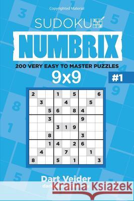 Sudoku - 200 Very Easy to Master Puzzles 9x9 (Volume 1) Dart Veider 9781542746069 Createspace Independent Publishing Platform - książka