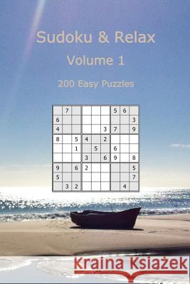 Sudoku & Relax, Volume 1: 200 Easy Puzzles Rudy Dentu 9781542348256 Createspace Independent Publishing Platform - książka