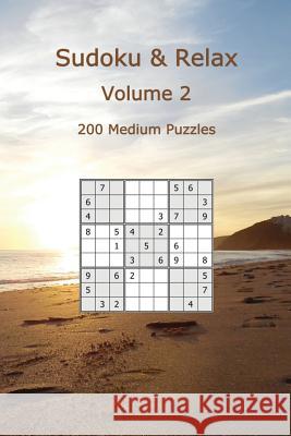 Sudoku & Relax, Volume 2: 200 Medium Puzzles Rudy Dentu 9781542348966 Createspace Independent Publishing Platform - książka