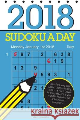 Sudoku a Day 2018 Clarity Media 9781974023967 Createspace Independent Publishing Platform - książka
