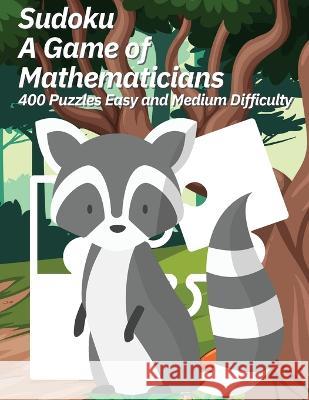 Sudoku A Game of Mathematicians 400 Puzzles Easy and Medium Difficulty Kelly Johnson 9781088090473 Marick Booster - książka