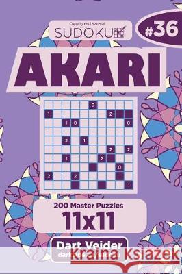 Sudoku Akari - 200 Master Puzzles 11x11 (Volume 36) Dart Veider 9781723517624 Createspace Independent Publishing Platform - książka
