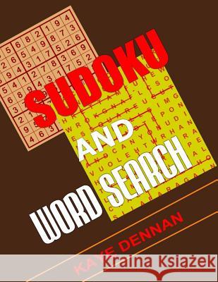 Sudoku and Word Search: 2 books in 1 Dennan, Kaye 9781537748986 Createspace Independent Publishing Platform - książka