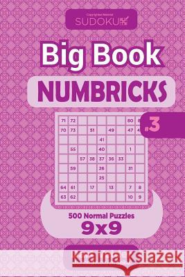 Sudoku Big Book Numbricks - 500 Normal Puzzles 9x9 (Volume 3) Dart Veider 9781727428049 Createspace Independent Publishing Platform - książka