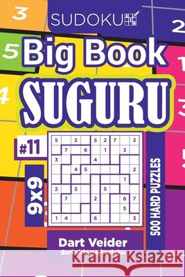 Sudoku Big Book Suguru - 500 Hard Puzzles 9x9 (Volume 11) Dart Veider 9781661598334 Independently Published - książka