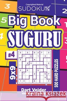 Sudoku Big Book Suguru - 500 Hard Puzzles 9x9 (Volume 4) Dart Veider 9781727480795 Createspace Independent Publishing Platform - książka