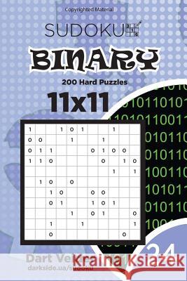 Sudoku Binary - 200 Hard Puzzles 11x11 (Volume 24) Dart Veider 9781983832918 Createspace Independent Publishing Platform - książka