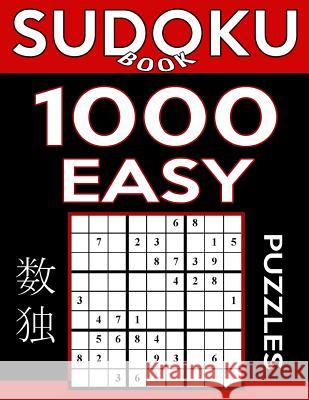 Sudoku Book 1,000 Easy Puzzles: Sudoku Puzzle Book With Only One Level of Difficulty Book, Sudoku 9781542891165 Createspace Independent Publishing Platform - książka